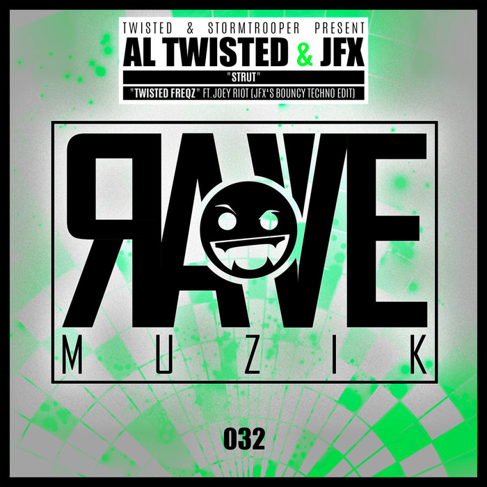 AL TWISTED/JFX - Rave Muzik 032