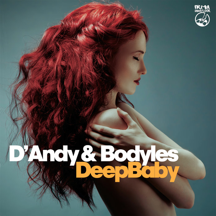 D'ANDY & BODYLES - Deep Baby