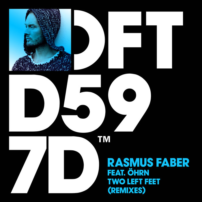 RASMUS FABER FEAT OHRN - Two Left Feet (Remixes)