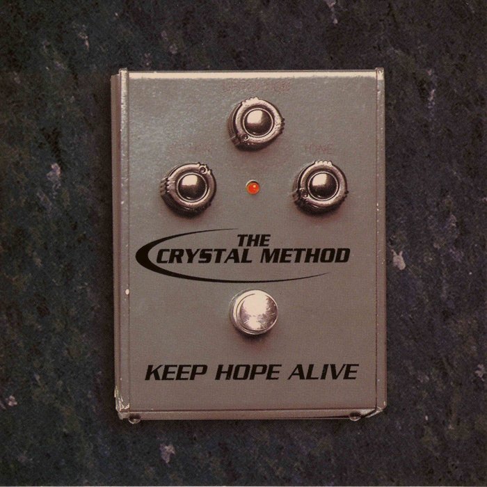 THE CRYSTAL METHOD - Keep Hope Alive