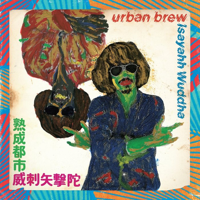 ISAYAHH WUDDHA - Urban Brew