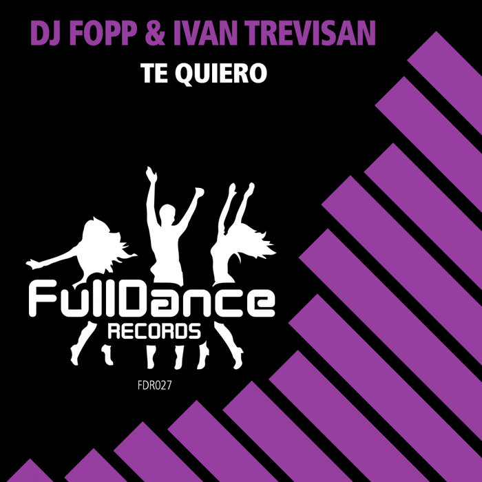 DJ FOPP/IVAN TREVISAN - Te Quiero