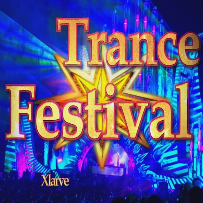 XLARVE - Trance Festival