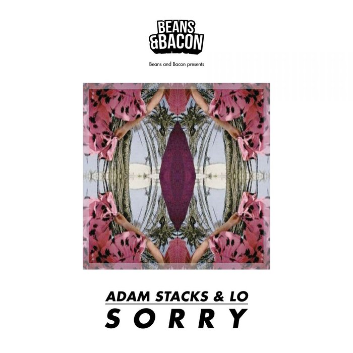 ADAM STACKS & LO - Sorry