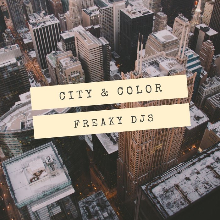 FREAKY DJS - City & Color