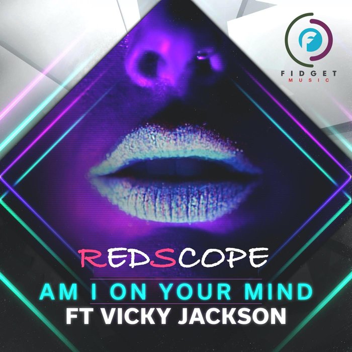 REDSCOPE feat VICKY JACKSON - Am I On Your Mind
