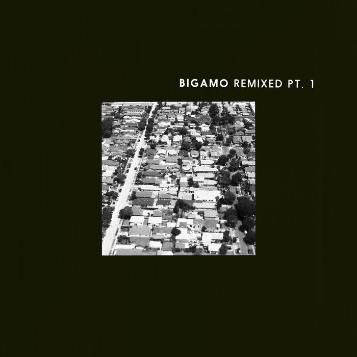 ABRAO/KEOPE/BIGAMO - Bigamo Remixed Pt 1