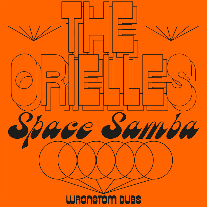THE ORIELLES - Space Samba (Disco Volador Theme) (Wrongtom Dubs)