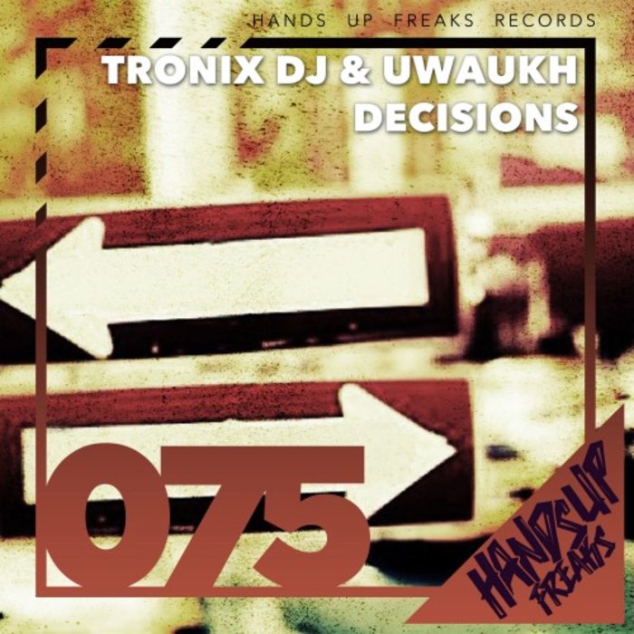 TRONIX DJ/UWAUKH - Decisions