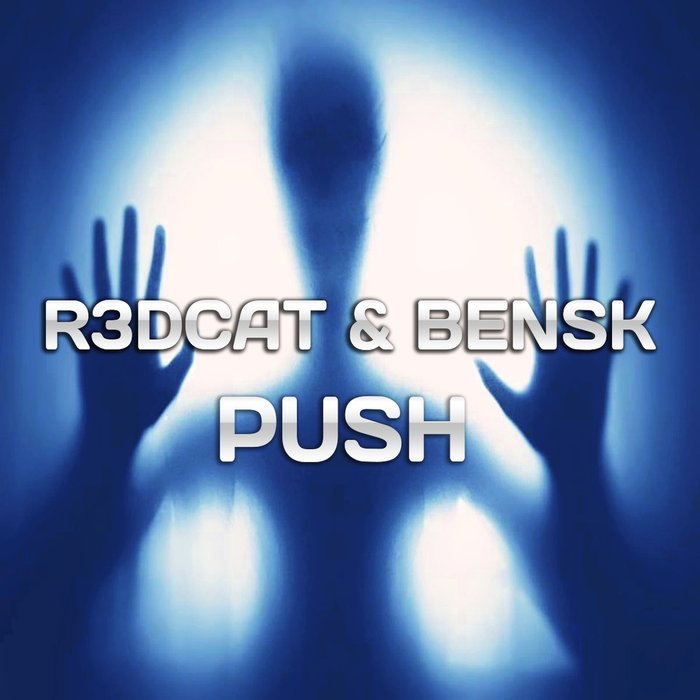 R3dcat & Bensk - Push