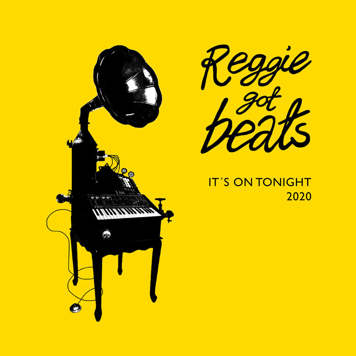 REGGIE GOT BEATS feat KARI ESKILD - It's On Tonight