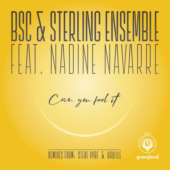BSC & STERLING ENSEMBLE feat NADINE NAVARRE - Can You Feel It
