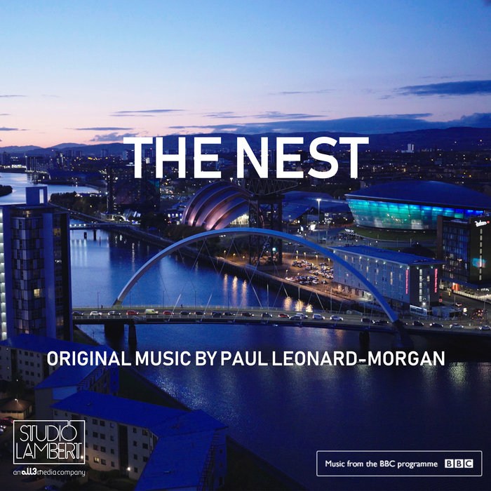 PAUL LEONARD-MORGAN - The Nest (Music From The Original TV Series)