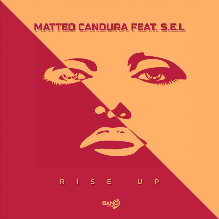 MATTEO CANDURA feat S.E.L - Rise Up