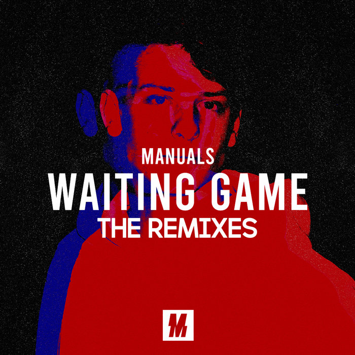 Waiting Game (Remixes) by Manuals on MP3, WAV, FLAC, AIFF & ALAC at