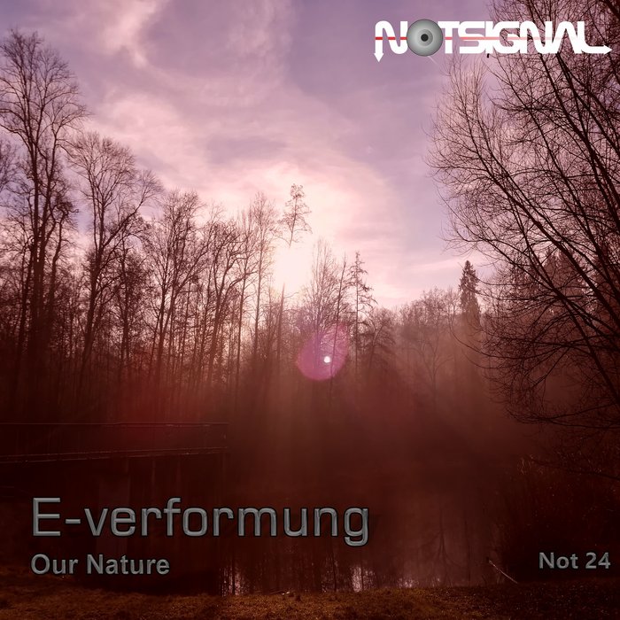 E-VERFORMUNG - Our Nature