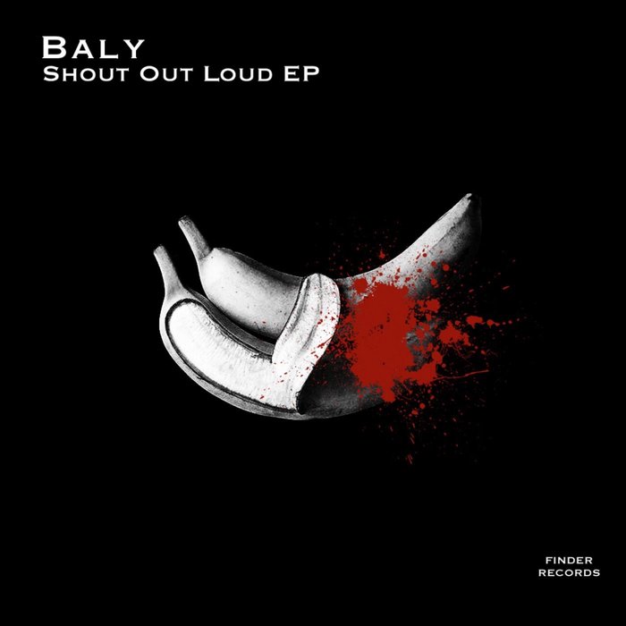 BALY - Shout Out Loud EP