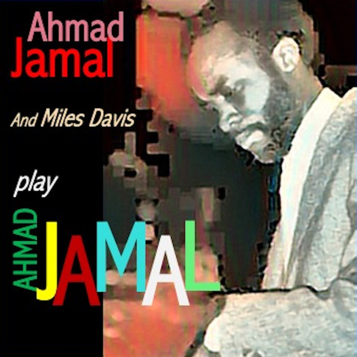 Ahmad Jamal Plays Ahmad Jamal by Ahmad Jamal on MP3, WAV, FLAC