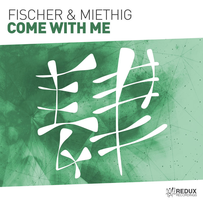 FISCHER & MIETHIG - Come With Me