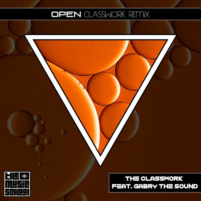 THE CLASSWORK feat GABRY THE SOUND - Open