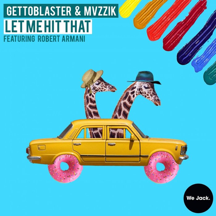 GETTOBLASTER & MVZZIK feat ROBERT ARMANI - Let Me Hit That