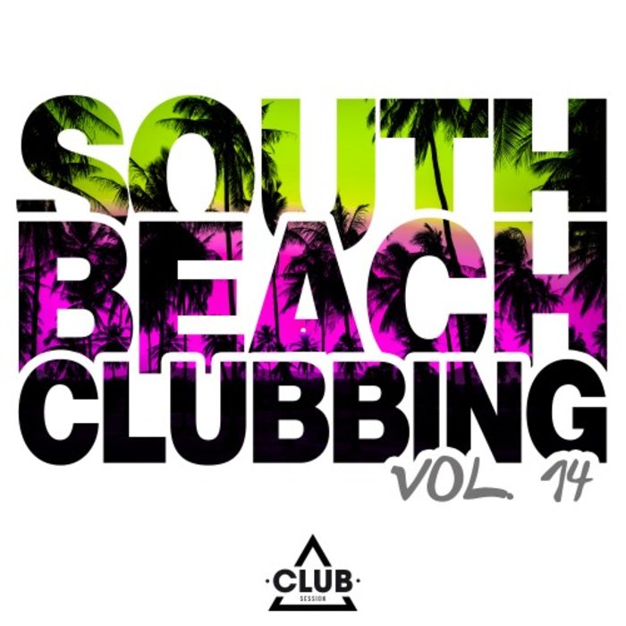 VARIOUS - South Beach Clubbing Vol 14