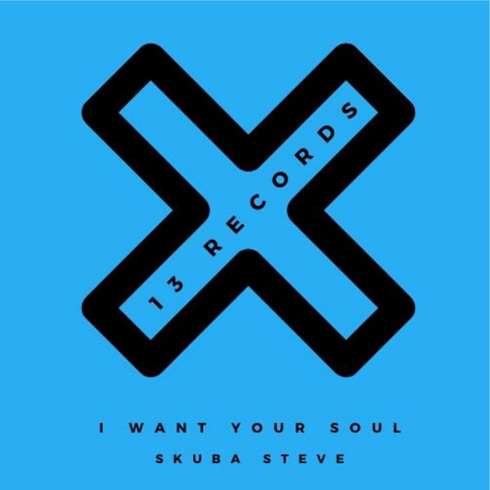 SKUBA STEVE - I Want Your Soul