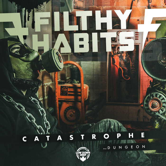 FILTHY HABITS - Catastrophe/Dungeon