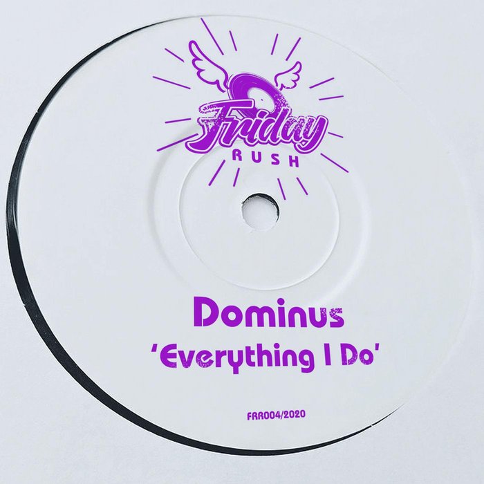 DOMINUS (UK) - Everything I Do