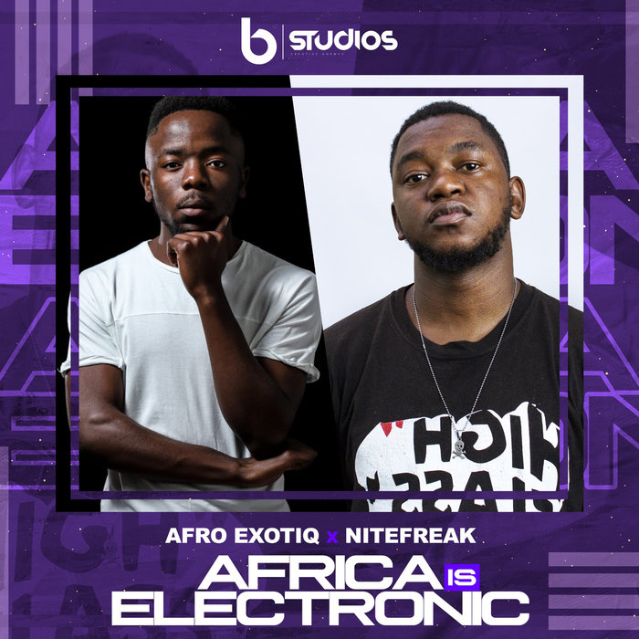 AFRO EXOTIQ/NITEFREAK - Africa Is Electronic