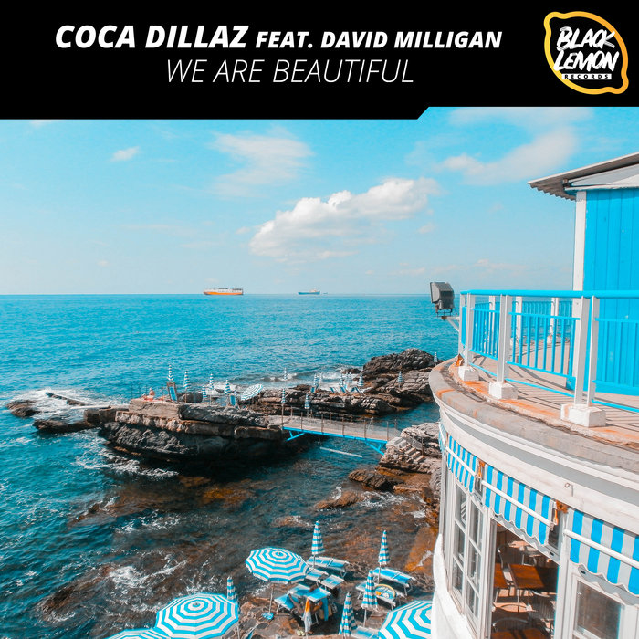 COCA DILLAZ feat DAVID MILLIGAN - We Are Beautiful