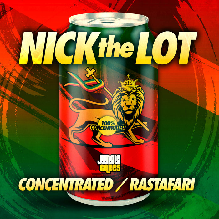 NICK THE LOT - Concentrated/Rastafari