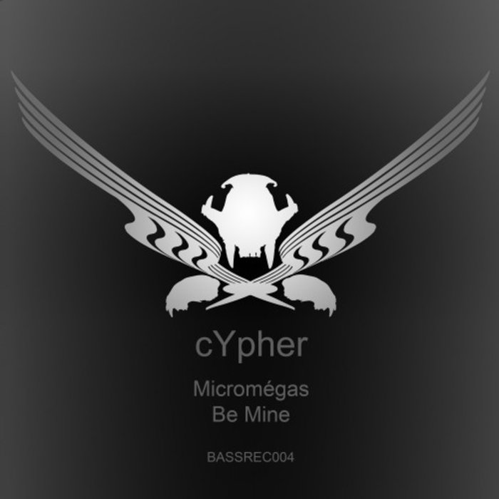 CYPHER - Micromegas/Be Mine