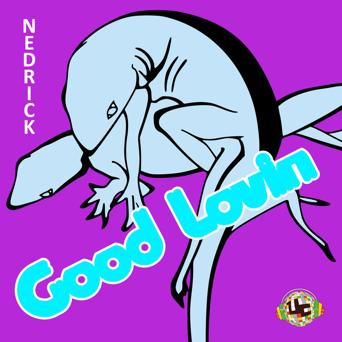 NEDRICK - Good Lovin'