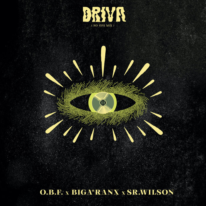 OBF feat SR WILSON/BIGA RANX - Driva (No GPS Mix)