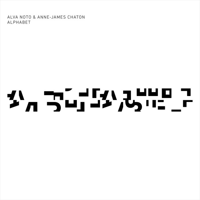 ALVA NOTO/ANNE-JAMES CHATON - Alphabet