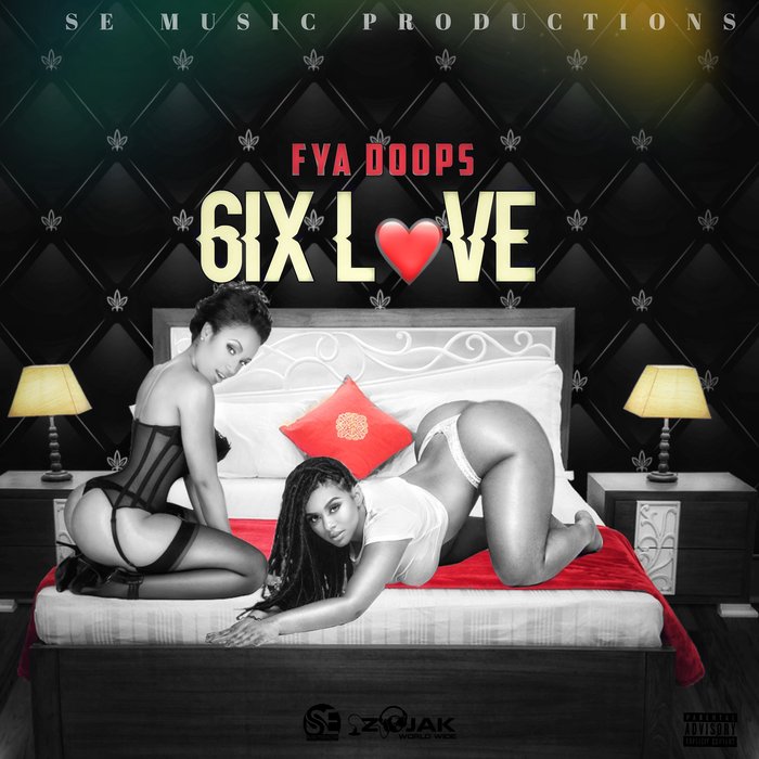 FYA DOOPS - 6ix Love