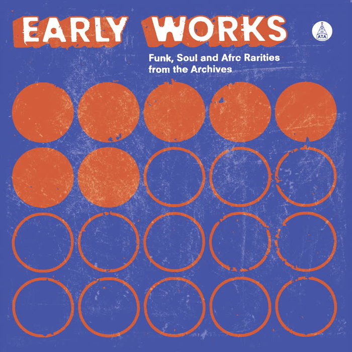 VARIOUS - Early Works: Funk, Soul & Afro Rarities From The Archives