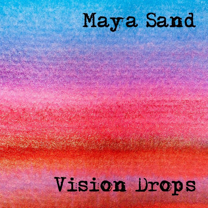 MAYA SAND - Vision Drops