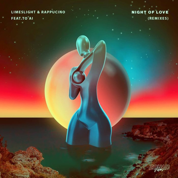 LIMESLIGHT/RAPPUCINO feat TO AI - Night Of Love (Remixes)