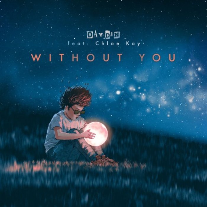 DAY DIN feat CHLOE KAY - Without You