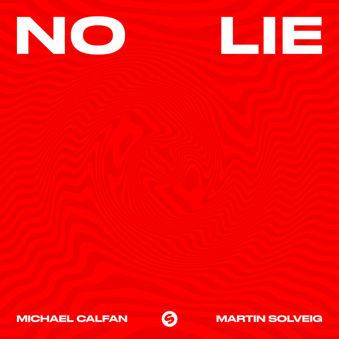 MICHAEL CALFAN/MARTIN SOLVEIG - No Lie