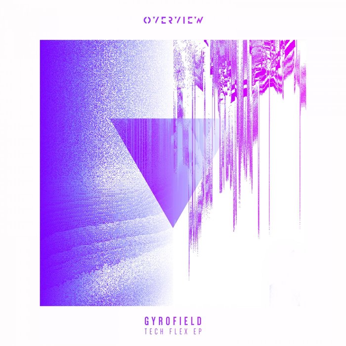 GYROFIELD - Tech Flex EP