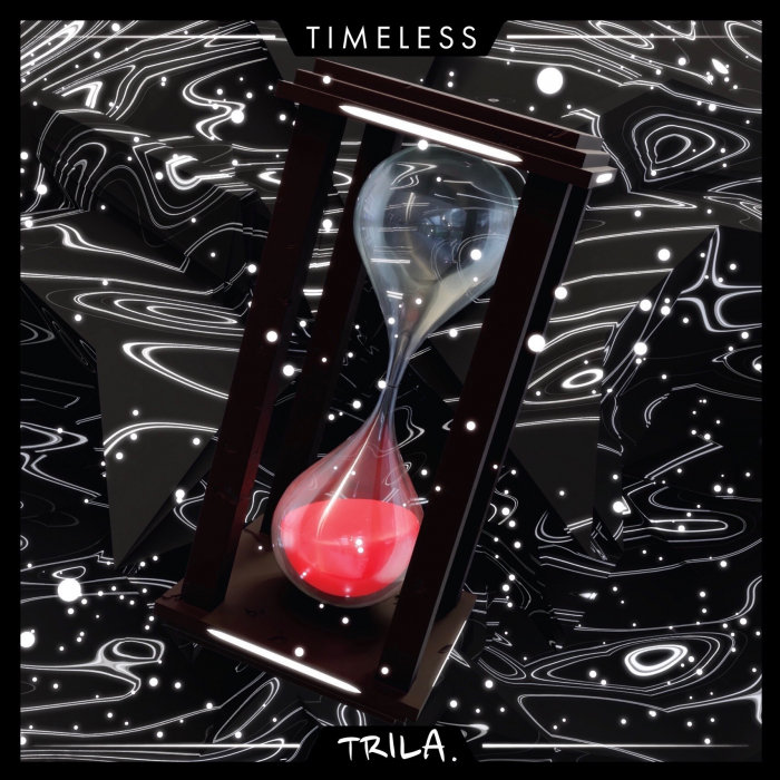 TRILA - Timeless (Explicit)