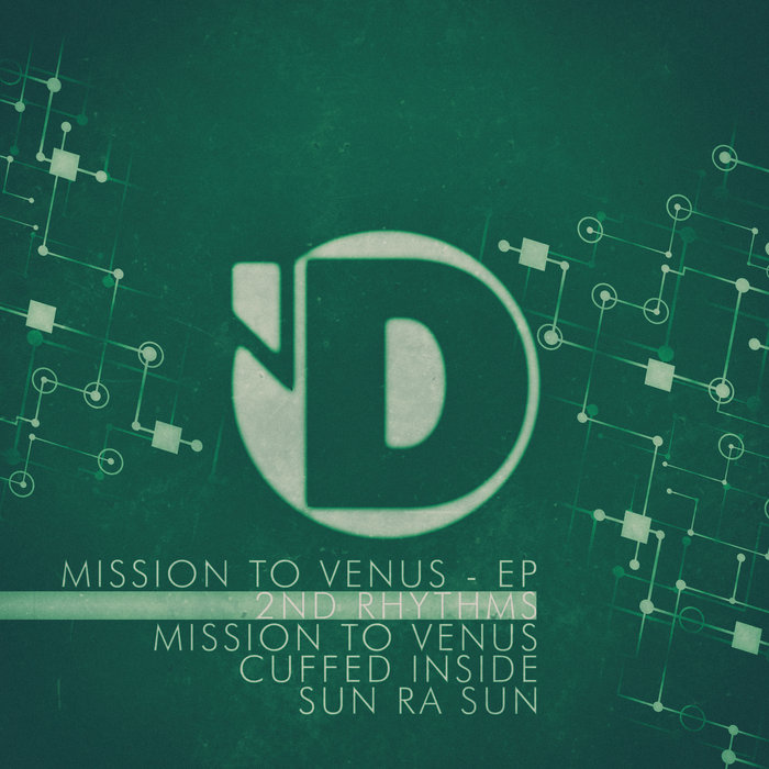 2ND RHYTHMS - Mission To Venus EP