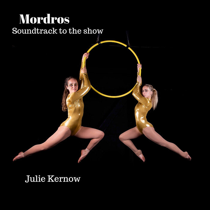 JULIE KERNOW - Mordros (Original Show Soundtrack)