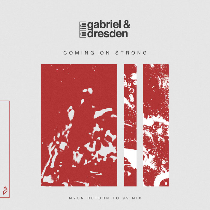 GABRIEL & DRESDEN feat SUB TEAL - Coming On Strong (Myon Return To 95 Mix)