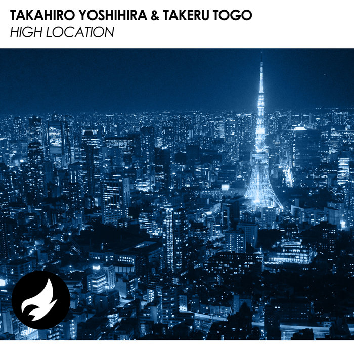 TAKAHIRO YOSHIHIRA/TAKERU TOGO - High Location