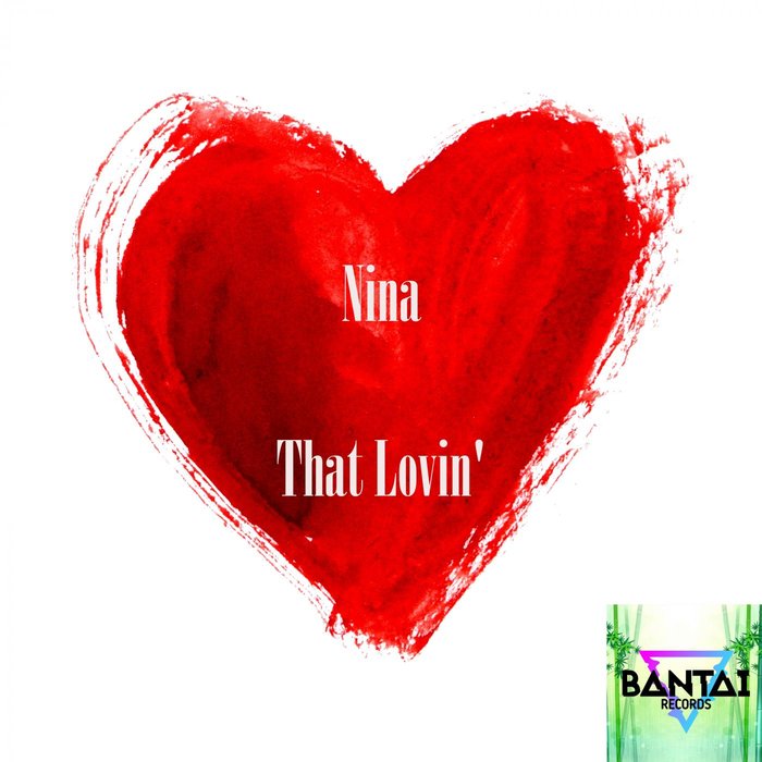 NINA - That Lovin'