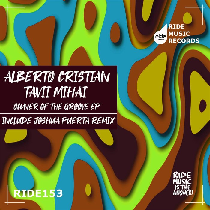 ALBERTO CRISTIAN/TAVII MIHAI - Owner Of The Groove EP